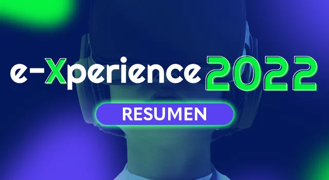 Portada neón con el logo del evento e Xperience 2022 y abajo dice resumen.